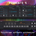 Arturia Unveils Pigments 5: A Powerful Synthesis Journey - AUDIO PLUGIN NEWS