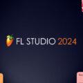 Image-Line Releases FL Studio 2024 Update - AUDIO PLUGIN NEWS